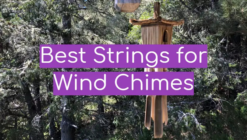 Best Strings for Wind Chimes