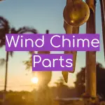 Wind Chime Parts