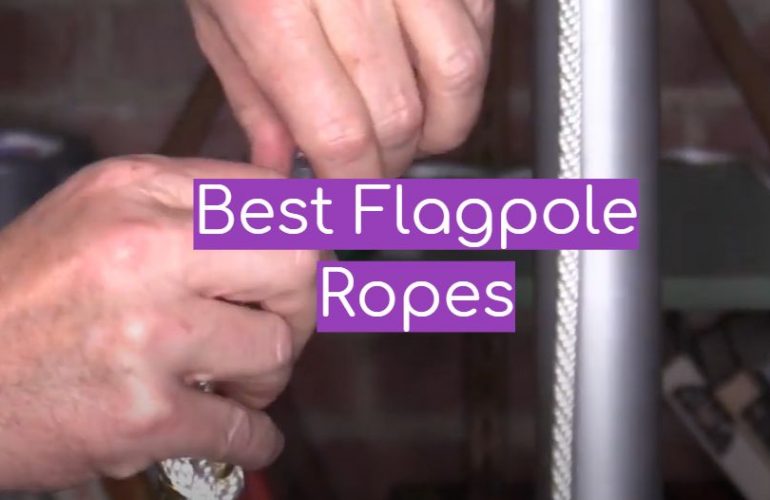 5 Best Flagpole Ropes