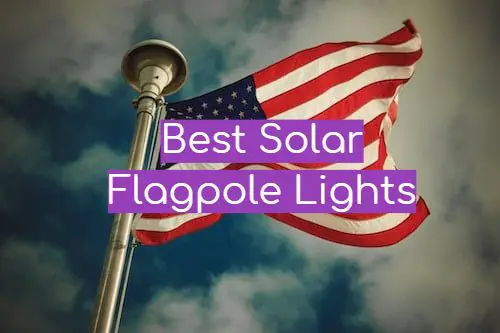5 Best Solar Flagpole Lights