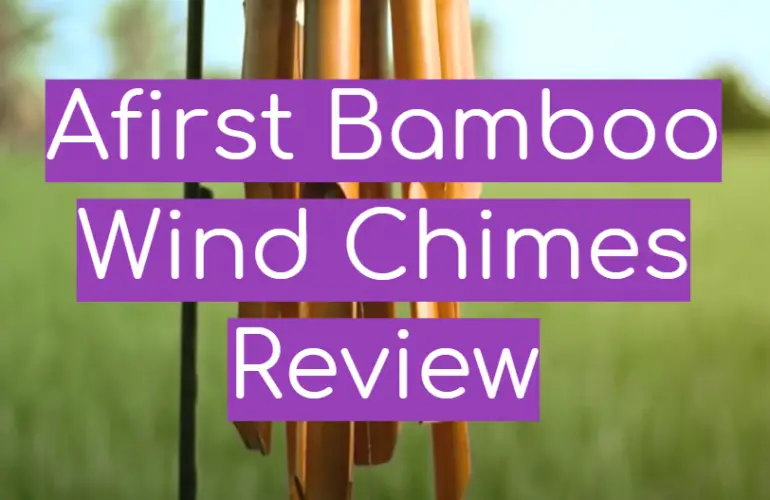 Afirst Bamboo Wind Chimes Review
