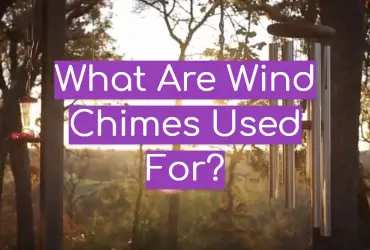 What Are Wind Chimes Used For?