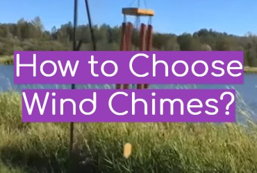 How to Choose Wind Chimes?