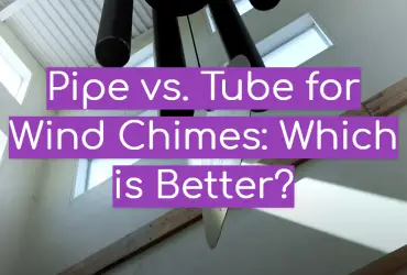 Pipe vs. Tube for Wind Chimes: Which is Better?