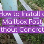 How to Install a Mailbox Post Without Concrete?