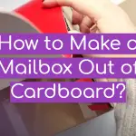 How to Make a Mailbox Out of Cardboard?